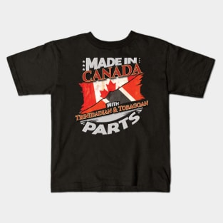 Made In Canada With Trinidadian And Tobagoan Parts - Gift for Trinidadian And Tobagoan From Trinidad And Tobago Kids T-Shirt